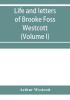 Life and letters of Brooke Foss Westcott D.D. D.C.L. sometime bishop of Durham (Volume I)