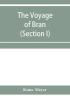 The voyage of Bran son of Febal to the land of the living; an old Irish saga (Section I)