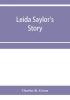 Leida Saylor's story ; The old Sauk Indian Quenemo ; Henry Hudson Wiggans' narrative