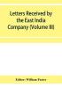 Letters received by the East India Company from its servants in the East (Volume III) 1615