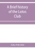 A brief history of the Lotos Club