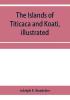 The islands of Titicaca and Koati illustrated