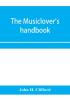 The musiclover's handbook containing (1) a pronouncing dictionary of musical terms and (2) biographical dictionary of musicians