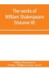 The works of William Shakespeare (Volume III)