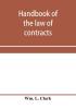 Handbook of the law of contracts