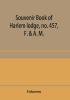 Souvenir book of Harlem lodge no. 457 F. & A. M. Published in commemoration of its two-thousandth communication in connection with an entertainment and reception at the Harlem casino 12th street and Seventh avenue Wednesday evening Dec