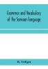 Grammar and vocabulary of the Samoan language together with remarks on some of the points of similarity between the Samoan and the Tahitian and Maori languages