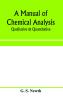 A manual of chemical analysis