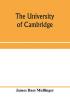 The University of Cambridge; From the Royal Injunctions of 1535 to the accession of Charles the First