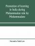 Promotion of learning in India during Muhammadan rule by Muhammadans