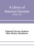 A library of American literature from the earliest settlement to the present time (Volume VII)