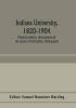 Indiana university 1820-1904; historical sketch development of the course of instruction bibliography