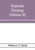 Dogmatic theology (Volume II)