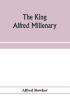 The King Alfred millenary a record of the proceedings of the national commemoration