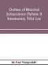 Outlines of historical jurisprudence (Volume I) Introduction Tribal Law