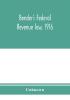 Bender's federal revenue law 1916; the Revenue act of September 8 1916 with notes and commentaries; also federal taxation in general