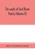 The works of Lord Byron; Poetry (Volume II)