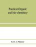 Practical organic and bio-chemistry