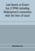 Law sports at Gray's Inn (1594) including Shakespeare's connection with the Inn's of court the origin of the capias utlegatum re Coke and Bacon Francis Bacon's connection with Warwickshire together with a reprint of the Gesta Grayorum