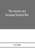 The Ancient and accepted Scottish rite; illustrations of the emblems of the thirty-three degrees; with a short description of each as worked under the Supreme Council of Scotland