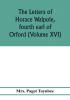 The letters of Horace Walpole fourth earl of Orford (Volume XVI)