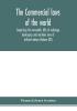 The Commercial laws of the world comprising the mercantile bills of exchange bankruptcy and maritime laws of civilised nations (Volume XXI)