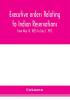 Executive orders relating to Indian reservations
