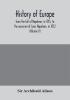 History of Europe from the fall of Napoleon in 1815 to the accession of Louis Napoleon in 1852 (Volume II)