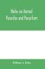 Notes on animal parasites and parasitism. Lecture outlines of a course in parasitology with special reference to forms of economic importance