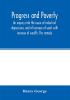 Progress and poverty; an inquiry into the cause of industrial depressions and of increase of want with increase of wealth. The remedy