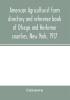 American agriculturist farm directory and reference book of Otsego and Herkimer counties New York 1917; a rural directory and reference book including a road map of Otsego and Herkimer counties