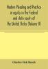 Modern pleading and practice in equity in the Federal and state courts of the United States with Particular Reference to the federal practice Including Numerous forms and Precedents. (Volume II)