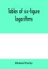 Tables of six-figure logarithms; Containing the Logarithms of numbers from 1 to 10000 of sines and tangents for every minute of the quadrant and of sines for every six second of the first two degrees.