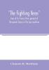 The Fighting Veres Lives of Sir Francis Vere general of the queen's forces in the Low countries governor of the Brill and of Portsmouth and of Sir Horace Vere general of the English forces in the Low countries governor of the Brill master-general of