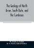 The geology of North Arran South Bute and the Cumbraes with parts of Ayrshire and Kintyre (Sheet 21 Scotland.) The description of North Arran South Bute and the Cumbraes