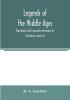 Legends of the middle ages narrated with special reference to literature and art