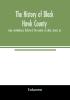 The history of Black Hawk County Iowa containing a history of the county its cities towns &c. A biographical directory of citizens war record of its volunteers in the late rebellion General and Local Statistics Portraits of Early Settlers an