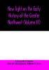 New light on the early history of the greater Northwest. The manuscript journals of Alexander Henry Fur Trader of the Northwest Company and of David Thompson Official Geographer and Explorer of the Same Company 1799-1814. Exploration and adventure among t