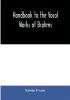 Handbook to the vocal works of Brahms; preceded by a didactic section and followed by copious tables of reference