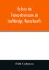 Histoire Des Franco-Américains De Southbridge Massachusetts... (French Edition)