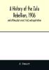 A history of the Zulu Rebellion 1906