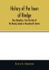 History of the town of Rindge New Hampshire from the date of the Rowley Canada or Massachusetts charter to the present time 1736-1874 with a genealogical register of the Rindge families