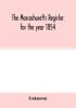 The Massachusetts register for the year 1854; Embracing State and County Officers and an Abstract of Laws and resolves with a variety of useful information