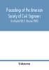 Proceedings of the American Society of Civil Engineers (Instituted 1852) (Volume XXXI)