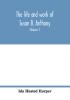 The life and work of Susan B. Anthony; including public addresses her own letters and many from her contemporaries during fifty years (Volume I)