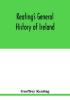 Keating's general history of Ireland