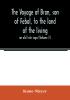 The voyage of Bran son of Febal to the land of the living; an old Irish saga (Volume II)