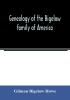 Genealogy of the Bigelow family of America from the marriage in 1642 of John Biglo and Mary Warren to the year 1890