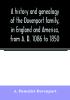 A history and genealogy of the Davenport family in England and America from A. D. 1086 to 1850