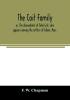 The Coit family; or The descendants of John Coit who appears among the settlers of Salem Mass. in 1638 at Gloucester in 1644 and at New London Conn. in 1650